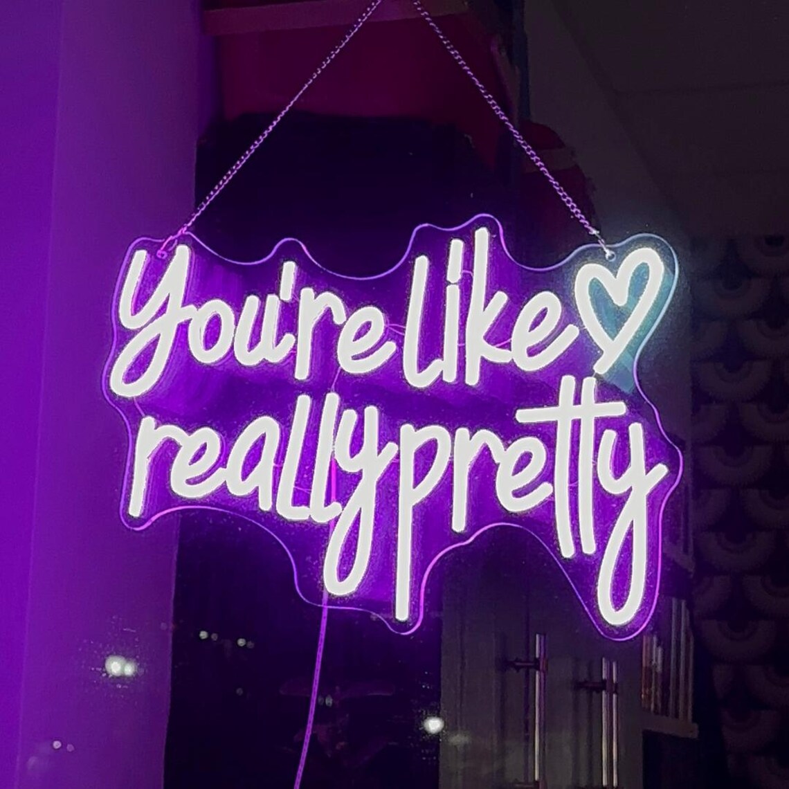 You're Like Really Pretty Neon Sign - Inspirational Neon Sign - Custom ...