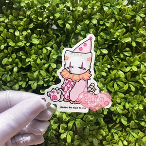 Wees alsjeblieft aardig tegen me...| Waterdichte vinylsticker/sticker