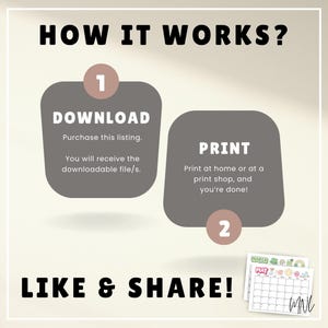 May include: An instructional graphic titled HOW IT WORKS? with two dark gray rounded squares. Step 1 says DOWNLOAD and Purchase this listing. You will receive the downloadable file/s. Step 2 says PRINT and Print at home or at a print shop, and you're done! Bottom text says LIKE & SHARE! with a small calendar image.