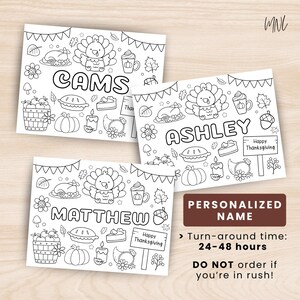 May include: Three black and white Thanksgiving coloring pages with the names CAMS, ASHLEY, and MATTHEW. Each page features a turkey, pumpkin, pie, and other festive illustrations. The text "PERSONALIZED NAME" is also visible.