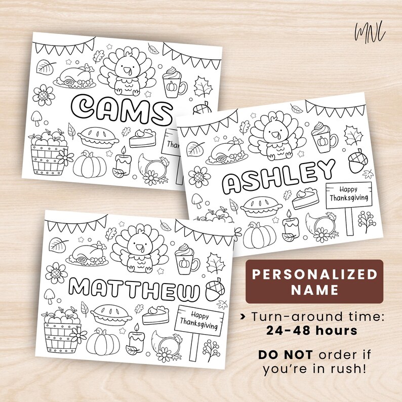 May include: Three black and white Thanksgiving coloring pages with the names CAMS, ASHLEY, and MATTHEW. Each page features a turkey, pumpkin, pie, and other festive illustrations. The text "PERSONALIZED NAME" is also visible.