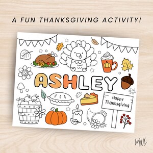 May include: A white Thanksgiving-themed coloring page with the name "Ashley" in orange letters. The page features illustrations of a turkey, pumpkin, pie, and other festive elements. Text at the top reads "A FUN THANKSGIVING ACTIVITY!"