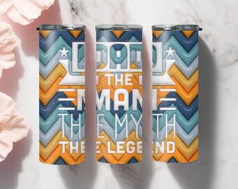 3D Inflated Dad the Man the Myth the Legend Tumbler Wrap Tumbler Sublimation Design Gift for Dad's, Father's Day Gift, Gifts for Dad PNG