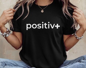 Positive Message T-Shirt: Inspirational Mental Health Tee