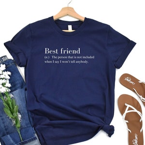 Best Friend Shirt Gift, Funny Sarcastic Definition Best Friend Tee Shirt, Comfortable Yoga Shirt Gift, Happiness T-Shirt, Kindness Shirt