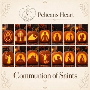 Pode incluir: Uma coleção de catorze abóboras laranja, cada uma esculpida com uma silhueta religiosa única e iluminada por dentro. A imagem apresenta o texto Pelican's Heart no topo e Communion of Saints na parte inferior, sobre um fundo creme.