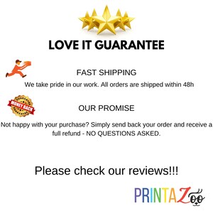 Może przedstawiać: Grafika z pięcioma złotymi gwiazdami, tekstem "LOVE IT GUARANTEE" i tekstem "FAST SHIPPING We take pride in our work. All orders are shipped within 48h". Czerwone koło z tekstem "MONEY BACK GUARANTEE" znajduje się w lewym dolnym rogu. Tekst "OUR PROMISE" znajduje się w środku grafiki. Tekst "Not happy with your purchase? Simply send back your order and receive a full refund - NO QUESTIONS ASKED." znajduje się pod tekstem "OUR PROMISE". Tekst "Please check our reviews!!!" znajduje się na dole grafiki. Tekst "PRINTAZoo" znajduje się w prawym dolnym rogu grafiki. Tekst "Z" jest w kolorach tęczy.