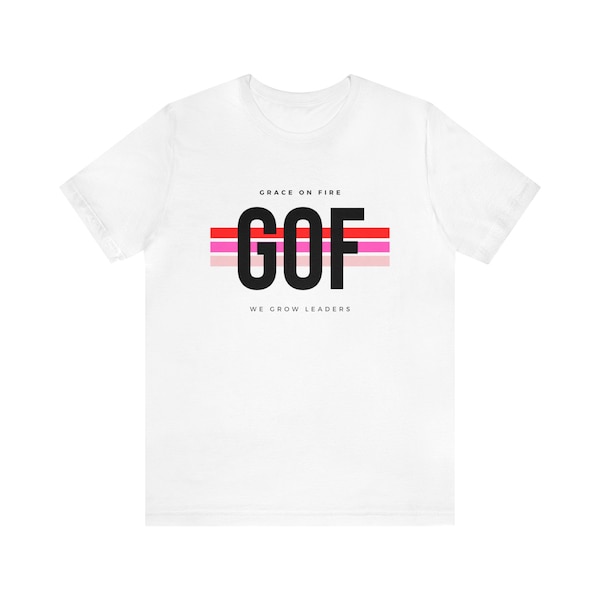 GOF grace on fire we grow leaders Unisex Jersey Short Sleeve Tee