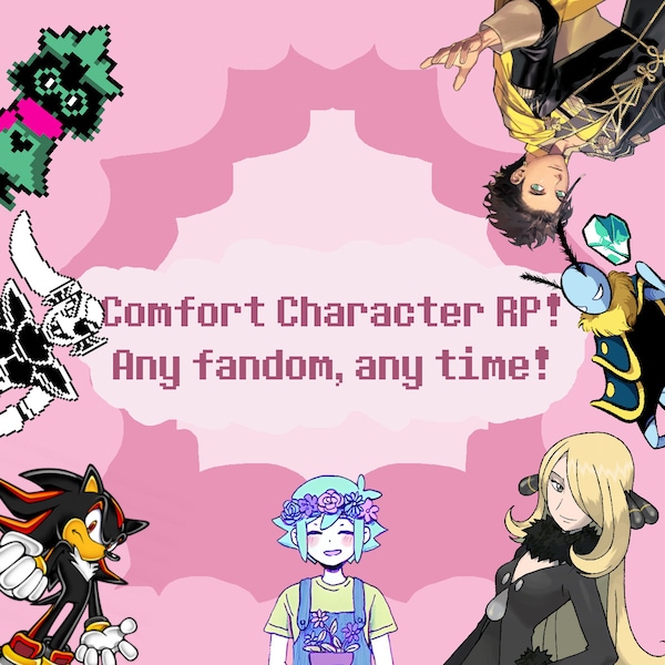RP with Your Hyperfixation/Comfort Character! (Four Days!)