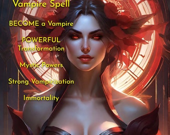 POWERFUL Vampire Spell, Transform into a Vampire, Shapeshift into an Immortal Creature, Body Swap Spell