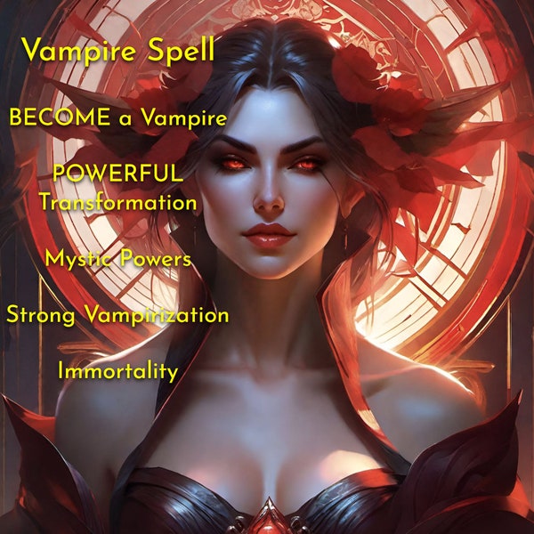 PUISSANT sort de vampire, transformation en vampire, changement de forme en créature immortelle, sort d'échange de corps