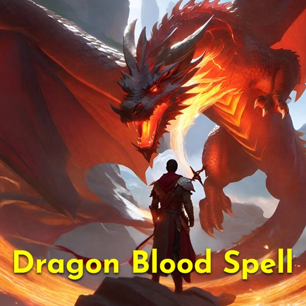 ULTRA POWERFUL Dragon Blood Spell - Gain Ultimate Strength and Power