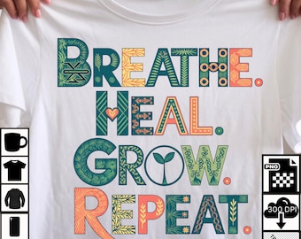 Breathe Heal Grow Repeat PNG | Positive Quote Design