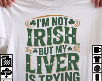 Funny St Patrick’s Day Shirt • Irish Drinking Humor • Shamrock Design • Digital Download