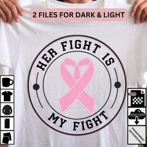 Her Fight Is My Fight PNG - Breast Cancer Awareness Ribbon Design for Sublimation & Shirts