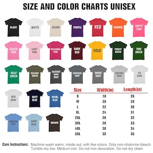 May include: A color chart for unisex t-shirts, featuring a variety of colors like black, white, and red. The chart includes size and measurement information in inches, along with care instructions. The text "SIZE AND COLOR CHARTS UNISEX" is at the top.