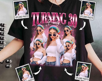Personalized Turning 30 Shirt – Custom 30th Birthday with Photo and Name, Birthday Party Gift