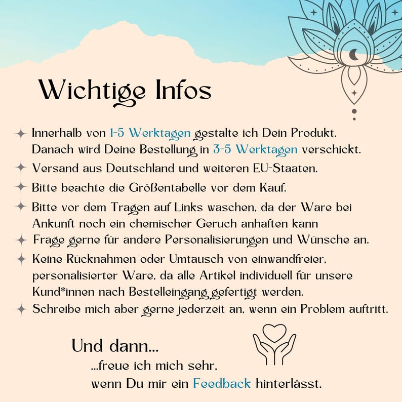 May include: A cream-colored informational graphic with the title "Wichtige Infos" in black. The text provides details about product creation, shipping, and care instructions. A floral design and a heart graphic are also present.
