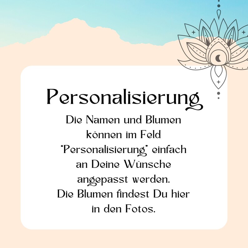 May include: A digital graphic with the German word "Personalisierung" in elegant script. Text below explains personalization options for names and flowers, with a floral design in the upper right corner. The background is a soft gradient of peach and blue.