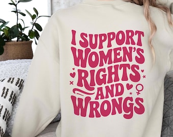 I Support Women's Rights And Wrongs Svg Png, International Women's Day, Feminist Svg Png, Anti Trump Svg, Women Empowerment Svg