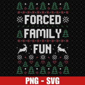 May include: White text on a black background reads "Forced Family Fun" in a pixelated font. The text is surrounded by a pattern of green Christmas trees, red hearts, and white reindeer.