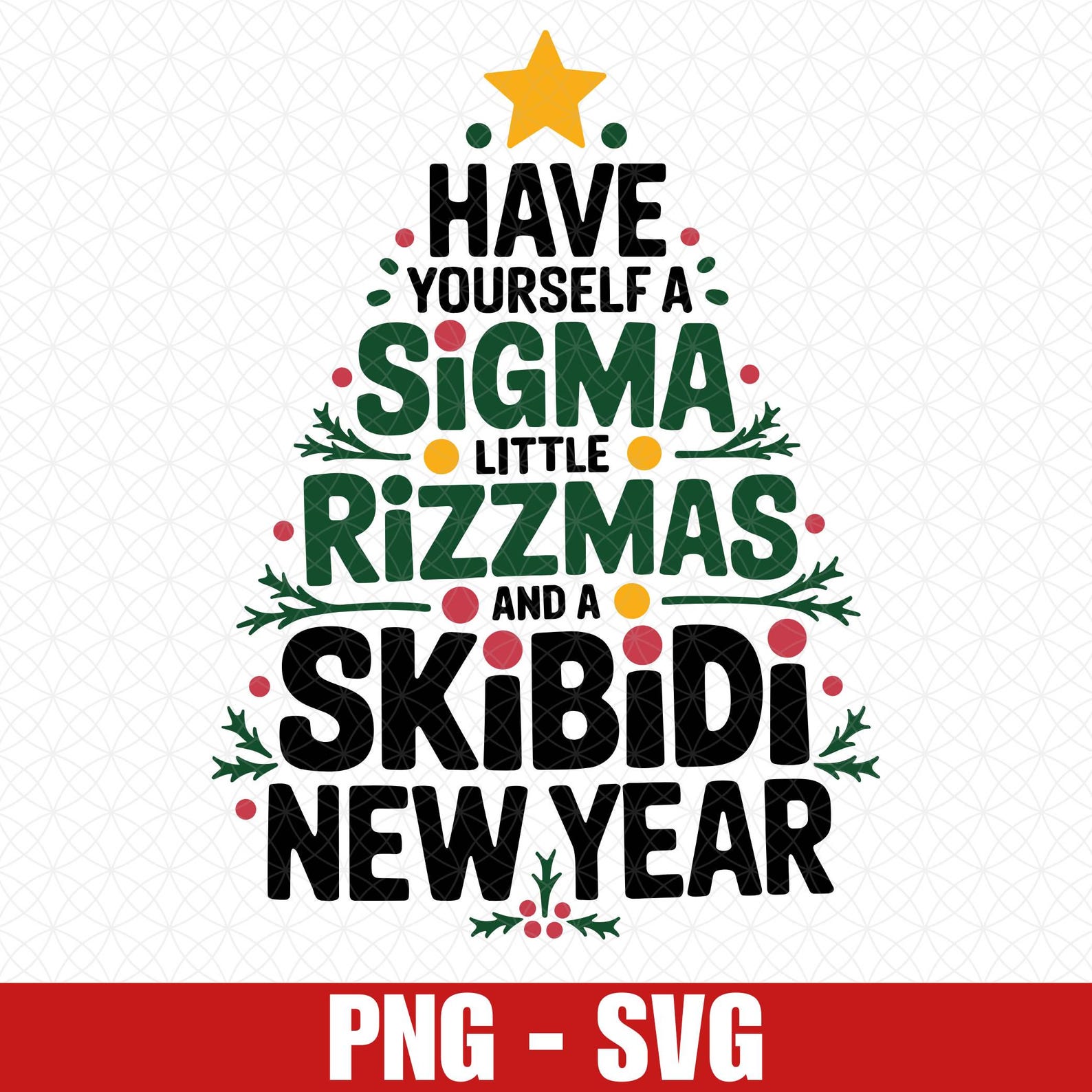 Have Yourself A Sigma Little Rizzmas Svg Png, Skibidi Rizzmas Svg, Rizz ...