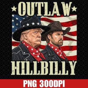 Trump Vance Cowboy Png, Western Outlaw And Hillibilly Png, MAGA Trump President Png, I Voted For Outlaw and Hillbilly 2024 Png
