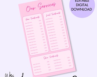 May include: A pink printable price list for hair, nail, and skin treatments. The price list includes the text "Our Services" and lists various services with a price of £50 each. The text "We Brand" and "Canva" are also included.