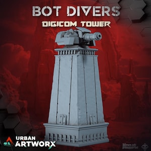May include: A grey 3D printed model of a futuristic tower with a gun turret on top. The tower is labelled "BOT DIVERS DIGICOM TOWER".