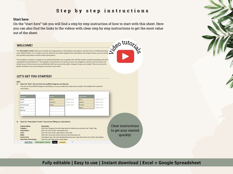 May include: A step-by-step guide to organizing your subscriptions. The guide includes a welcome section, a "Let's Get You Started" section, and a "Clear Instructions to Get You Started Quickly" section. The guide is fully editable and can be used with Excel or Google Sheets.