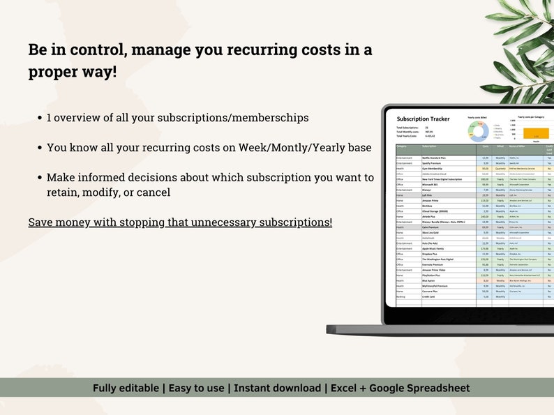 May include: A laptop computer displaying a spreadsheet titled "Subscription Tracker". The spreadsheet is a tool to help manage recurring costs and subscriptions. The text on the screen reads "Be in control, manage your recurring costs in a proper way!" and "Save money with stopping that unnecessary subscriptions!" The text at the bottom of the screen reads "Fully editable | Easy to use | Instant download | Excel + Google Spreadsheet".