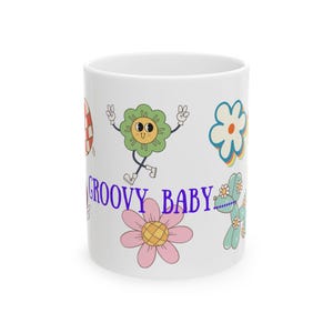 Groovy Baby Ceramic Mug - Fun Retro Coffee Cup, Unique Gift for Friends, Flower Power Design, Perfect for Birthdays or Celebrations