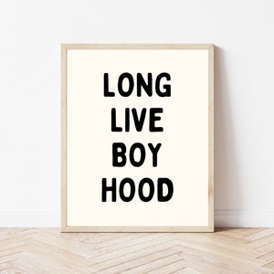 Long Live Boy Hood Print | Kids Room Wall Art | Boys Room Wall Art | Playroom Wall Art | Playroom Decor | DIGITAL DOWNLOAD