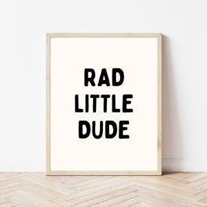 Rad Little Dude Print | Boys Room Print | Boys Room Decor | Nursery Wall Print | Kids Printables | DIGITAL DOWNLOAD