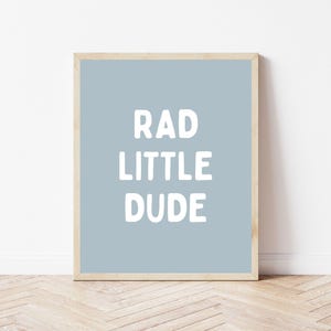 Rad Little Dude Print | Boys Room Prints | Boys Room Decor | Nursery Wall Print | Kids Printables | DIGITAL DOWNLOAD