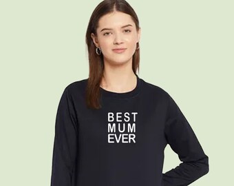 Best Mum Ever Unisex Hoodie Jumper sweatshirt t shirt