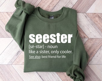 Seester Noun Shirt, Seester Definition T-Shirt, Gift for Sister, Best Sister Gift, Funny Saying Shirt, Womens Shirt, Funny Saying Shirt