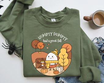 Cute Fall Sweatshirt, Humpty Dumpty Had A Great Fall Sweatshirt, Autumn/Fall Shirt, Trendy Fall Shirt, Humpty Dumpty Shirt, Cute Fall Shirt