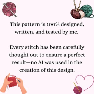 May include: A light pink background with illustrations of yarn balls and crochet hooks. Text reads: "This pattern is 100% designed, written, and tested by me. Every stitch has been carefully thought out to ensure a perfect result&mdash;no AI was used in the creation of this design."