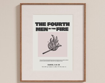 Fourth Man in Fire Bible Verse Art, Daniel 3:8-25 Print (Digital Download)