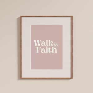 Modern Pink Christian Wall Art Print Inspirational Walk by Faith Typography Print Minimalist Faith Poster Girly Home Decor Digital Download
