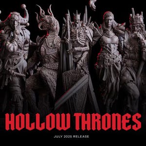 Peut inclure: Une collection de cinq figurines fantastiques grises détaillées disposées en rangée, incluant un bouffon, une créature draconique, un roi squelettique, un guerrier et un monarque barbu. Le texte HOLLOW THRONES JULY 2025 RELEASE apparaît en dessous.