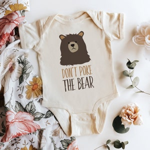 Don&#39;t Poke the Bear Baby Bodysuit