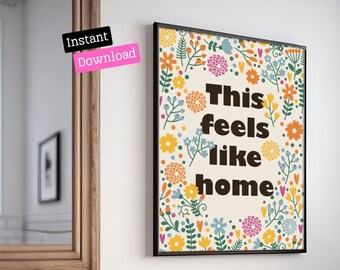 Botanical Flower Print: This Feels Like Home, Colorful Floral Wall Art (Digital Download)
