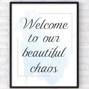Welcome to Our Beautiful Chaos, Classy Entryway Print Wall Art, Gift for New Homeowner, Typography Print
