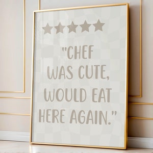 Arte mural de cocina "Chef Was Cute" (divertido), impresión vibrante para comedor, decoración de pared en beige neutro, impresión artística tipográfica