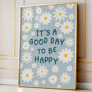 Póster "Es un buen día para ser feliz", cita alegre, afirmación positiva, arte mural inspirador, buenas vibras, colores cálidos, póster alegre.