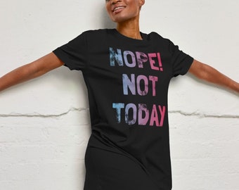 Nope, Not Today T-shirtjurk Nachthemd Loungewear Nachtkleding van biologisch katoen Lange tshirt-jurk Tekstprint op aanvraag