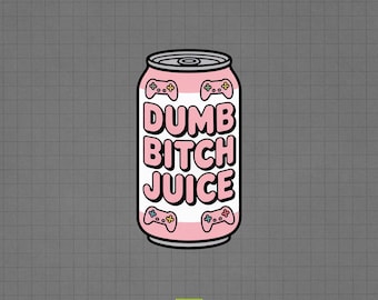 Dumb Bitch Juice | Funny Gamer Can Meme PNG for Streamers, Cute Kawaii Energy Drink Chat Sticker, Digital Streaming Graphic