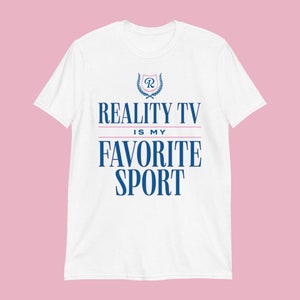 Reality TV Is My Favorite Sport Short-Sleeve Unisex T-Shirt, Bravo Con Fans, Bachelor Fans Shirts (Blue & Pink Design)